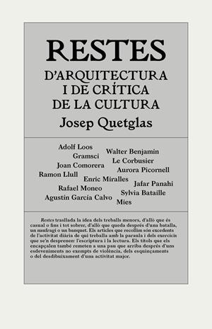 RESTES D'ARQUITECTURA I DE CRÍTICA DE LA CULTURA | 9788494717420 | QUETGLAS RIUSECH, JOSEP