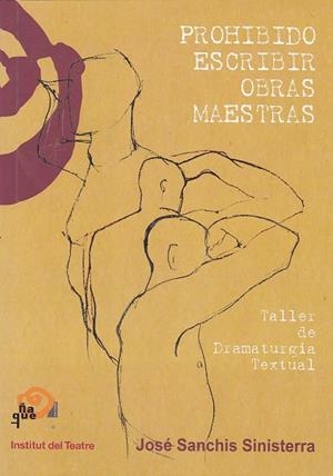 PROHIBIDO ESCRIBIR OBRAS MAESTRAS. | 9788494481260 | SANCHIS SINISTERRA, JOSÉ