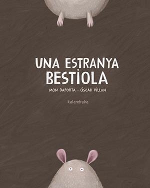 UNA ESTRANYA BESTIOLA | 9788416804290 | DAPORTA, MON/ VILLÁN, ÓSCAR