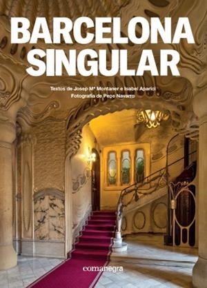 BARCELONA SINGULAR | 9788417188122 | MONTANER, JOSEP Mª / APARICI, ISABEL / NAVARRO, PEPE