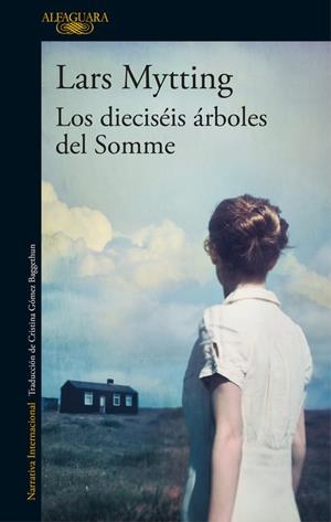 LOS DIECISÉIS ÁRBOLES DEL SOMME | 9788420425627 | MYTTING, LARS