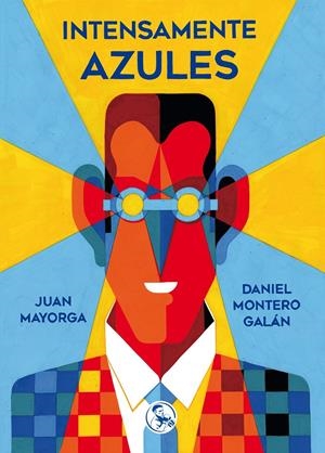 INTENSAMENTE AZULES | 9788495291554 | MAYORGA RUANO, JUAN/MONTERO GALÁN, DANIEL
