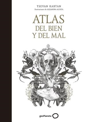 ATLAS DEL BIEN Y DEL MAL | 9788408165767 | RABTAN, TSEVAN / ACOSTA, ALEJANDRA