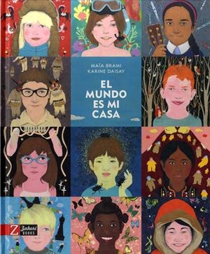 EL MUNDO ES MI CASA | 9788494713569 | BRAMI, MAÏA / DAISAY, KARINE