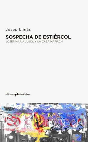 SOSPECHA DE ESTIÉRCOL | 9788494430060 | LLINÀS CARMONA, JOSEP