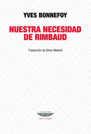 NUESTRA NECESIDAD DE RIMBAUD | 9789873743887 | BONNEFOY, YVES