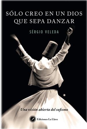 SOLO CREO EN UN DIOS QUE SEPA DANZAR | 9788416145416 | VELEDA, SÉRGIO