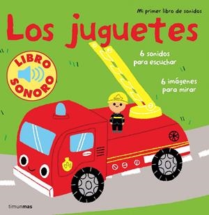 LOS JUGUETES. MI PRIMER LIBRO DE SONIDOS | 9788408110071 | BILLET, MARION