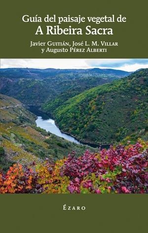 GUÍA DEL PAISAJE VEGETAL DE A RIBEIRA SACRA | 9788494673115 | VARIOS AUTORES