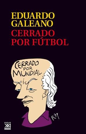 CERRADO POR FÚTBOL | 9788432319020 | GALEANO, EDUARDO