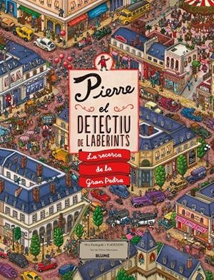 PIERRE. EL DETECTIU DE LABERINTS. LA RECERCA DE LA GRAN PEDRA | 9788498018745 | KAMIGAKI, HIRO / IC4DESIGN / MARUYAMA, CHIHIRO