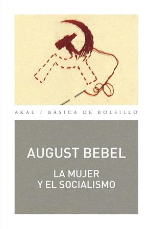 LA MUJER Y EL SOCIALISMO | 9788446045557 | BEBEL, AUGUST