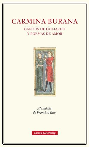 CARMINA BURANA. CANTOS DE GOLIARDO Y POEMAS DE AMOR | 9788417088040 | RICO, FRANCISCO (ED.)
