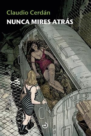 NUNCA MIRES ATRÁS | 9788415740537 | CERDÁN, CLAUDIO