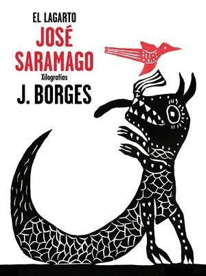 EL LAGARTO | 9788448849382 | SARAMAGO, JOSÉ / BORGES, JOSÉ FRANCISCO