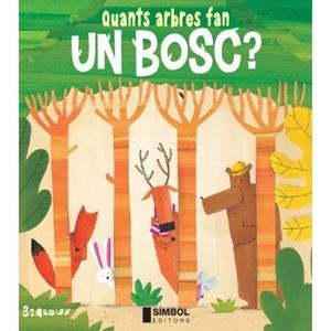QUANTS ARBRES FAN UN BOSC? | 9788415315452 | GARROUX