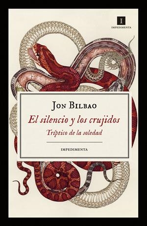 EL SILENCIO Y LOS CRUJIDOS | 9788417115470 | BILBAO, JON