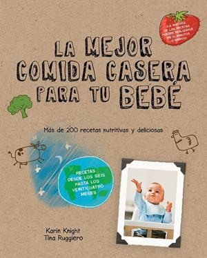 MEJOR COMIDA CASERA PARA TU BEBE,LA | 9780857628046 | KARIN, KNIGHT;RUGGIERO, TINA