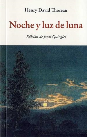NOCHE Y LUZ DE LUNA | 9788476519967 | THOREAU, HENRY DAVID