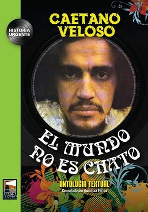 EL MUNDO ES CHATO | 9789873783043 | VELOSO, CAETANO