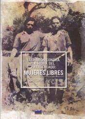 MUJERES LIBRES. LUCHARON CONTRA LA HIDRA DEL PATRIARCADO | 9788469771952 | JURADO, NEKANE
