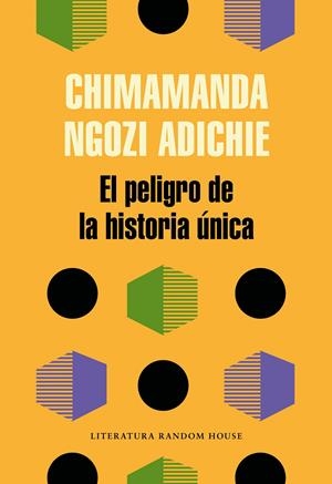 EL PELIGRO DE LA HISTORIA ÚNICA | 9788439733928 | ADICHIE, CHIMAMANDA NGOZI