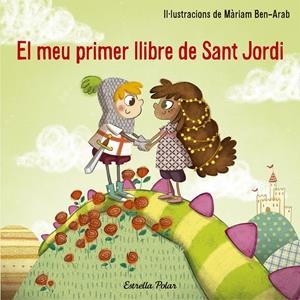 EL MEU PRIMER LLIBRE DE SANT JORDI | 9788491374527 | BEN-ARAB, MÀRIAM