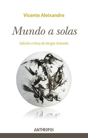MUNDO A SOLAS | 9788416421817 | ALEIXANDRE, VICENTE