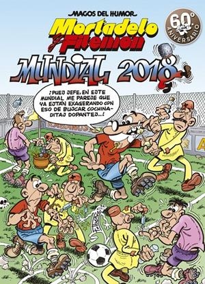 MUNDIAL 2018 (MAGOS DEL HUMOR MORTADELO Y FILEMÓN 188) | 9788466662956 | IBÁÑEZ, FRANCISCO