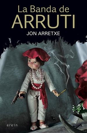 LA BANDA DE ARRUTI | 9788491092872 | ARRETXE, JON