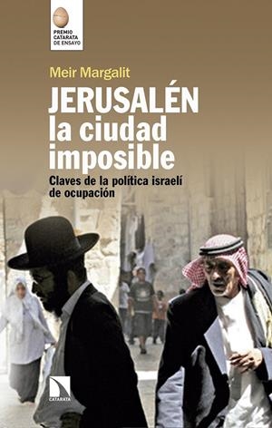 JERUSALÉN, LA CIUDAD IMPOSIBLE | 9788490974391 | MARGALIT, MEIR