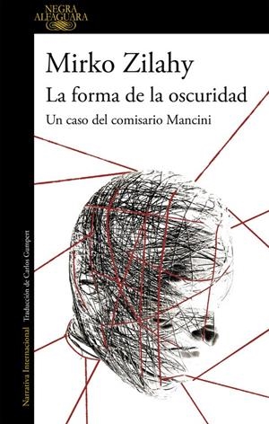 LA FORMA DE LA OSCURIDAD (UN CASO DEL COMISARIO MANCINI 2) | 9788420432731 | ZILAHY, MIRKO