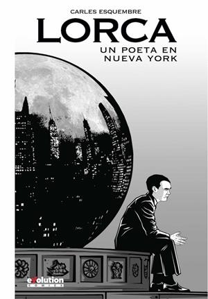 LORCA UN POETA EN NUEVA YORK 2ED | 9788491674344 | ESQUEMBRE, CARLES