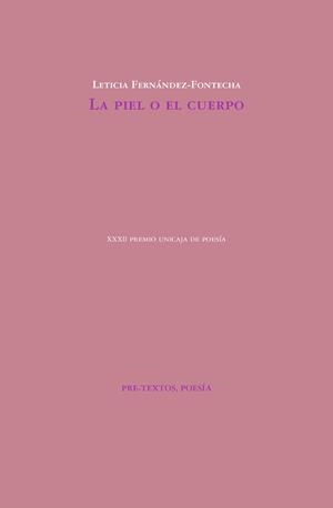 LA PIEL O EL CUERPO | 9788417143411 | FERNÁNDEZ-FONTECHA, LETICIA