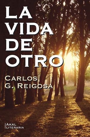 LA VIDA DE OTRO | 9788446045861 | GONZÁLEZ REIGOSA, CARLOS