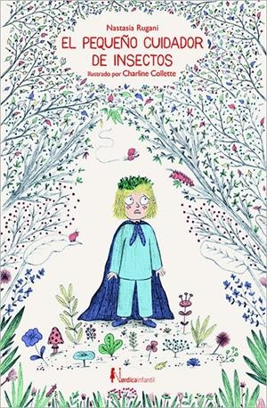 EL CUIDADOR DE INSECTOS | 9788417281243 | RUGANI, NASTASIA