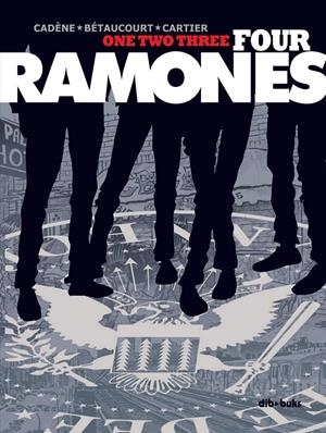 ONE TWO THREE FOUR RAMONES | 9788417294250 | CADÈNE / BÉTAUCOURT/CARTIER