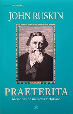 PRAETERITA | 9788494481079 | RUSKIN, JOHN