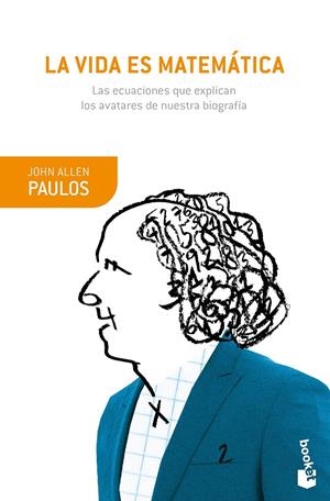 LA VIDA ES MATEMÁTICA | 9788490665282 | PAULOS, JOHN ALLEN