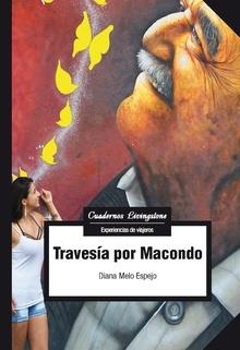 TRAVESÍA POR MACONDO | 9788491801191 | MELO ESPEJO, DIANA