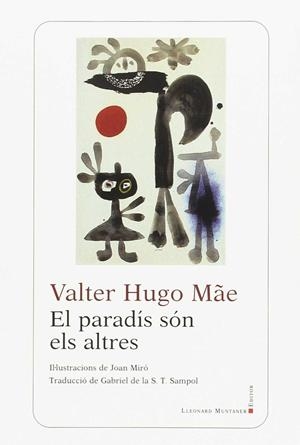 EL PARADÍS SÓN ELS ALTRES | 9788416554447 | HUGO MÃE, VALTER