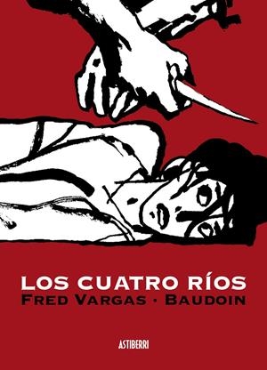LOS CUATRO RÍOS | 9788496815834 | VARGAS, FRED / BAUDOIN, EDMOND