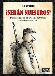 ¡SERÁN NUESTROS!. DIARIO DE GUERRA DE UN SOLDADO FRANCÉS | 9788467930689 | BARROUX