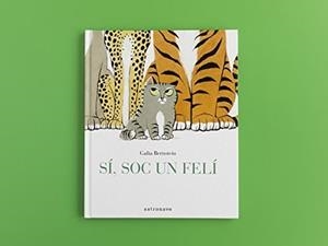 SÍ, SOC UN FELÍ | 9788467930825 | BERNSTEIN, GALIA