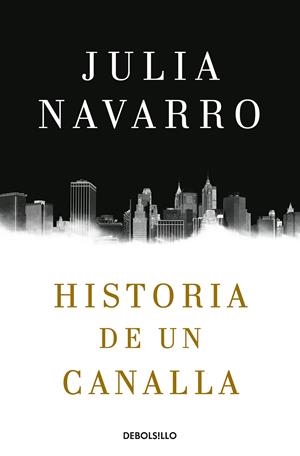 HISTORIA DE UN CANALLA | 9788466343770 | NAVARRO, JULIA