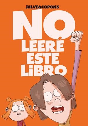 NO LEERÉ ESTE LIBRO | 9788424661687 | COPONS, JAUME / JULVE, ÒSCAR
