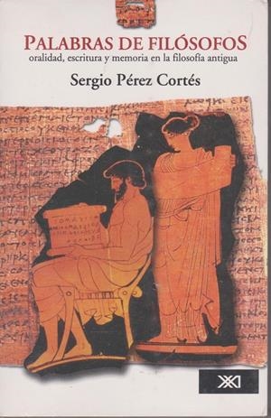 PALABRAS DE FILÓSOFOS | 9789682324826TA | PÉREZ CORTÉS, SERGIO