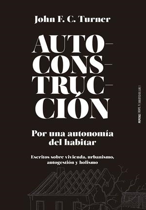 AUTOCONSTRUCCIÓN | 9788415862796 | TURNER, JOHN F. C.