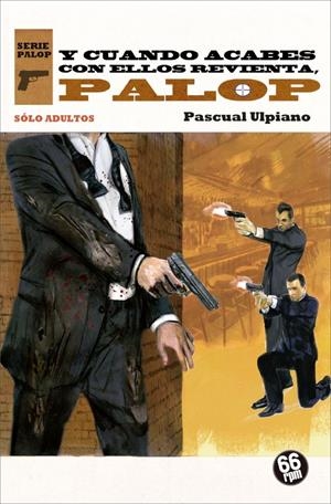 Y CUANDO ACABES CON ELLOS REVIENTA PALOP | 9788494689291 | ULPIANO, PASCUAL