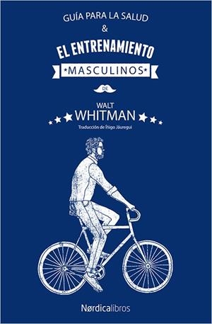 GUÍA PARA LA SALUD Y EL ENTRENAMIENTO MASCULINOS | 9788417281779 | WHITMAN, WALT